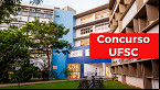 Concurso UFSC 2023: Edital abre 83 vagas para Técnicos istrativos