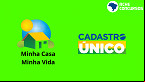 Minha Casa, Minha Vida dará prioridade para quem é do Cadastro Único