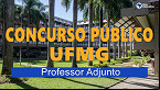 UFMG divulga dois novos editais de concurso para professor adjunto