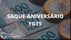 Com Saque-Aniversário do FGTS podendo acabar, resgates batem recorde em janeiro