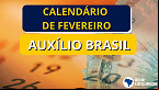Auxílio Brasil de Fevereiro; veja quando começa e qual o valor