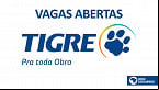 Vagas de emprego na Tigre em fevereiro; veja como concorrer