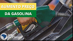Gasolina deve subir R$ 0,70 em Março com fim da isenção de PIS e Cofins
