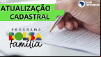 Bolsa Família: como vai ser o processo de atualização do cadastro dos beneficiários? Entenda