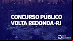 Concurso Prefeitura de Volta Redonda-RJ 2023: Veja cargos e salários