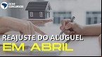 Reajuste do aluguel será de 0,17% em Abril; veja como calcular o aumento