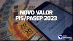 Pis/Pasep 2023: Valor vai subir em maio, mas nem todos recebem; Entenda
