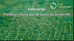 Concurso de Junco do Seridó-PB: Prefeitura abre 68 vagas em 2023