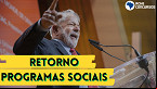 Lula confirma retorno de 2 programas sociais suspensos em 2019; veja quais são
