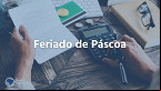 Bancos, Correios, INSS e B3 fecham na semana da Páscoa? veja horários