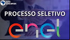 Processo seletivo Enel Brasil: empresa vai preencher 70 vagas em 3 estados