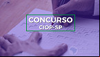 Concurso CIOP-SP 2023: Edital tem 20 vagas de até R$ 8,2 mil