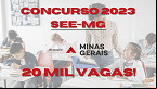 Concurso SEE-MG com 20 mil vagas em 2023 tem banca escolhida