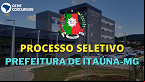 Prefeitura de Itaúna MG abre inscrição para processo seletivo com 165 vagas