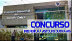 Concurso Prefeitura Astolfo Dutra-MG 2023: Edital abre 63 vagas