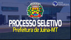 Processo Seletivo Prefeitura de Juína-MT 2023