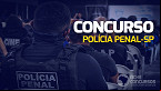 Concurso Polícia Penal (SAP-SP) 2023: Banca definida para 1.100 vagas e iniciais de R$ 4,3 mil