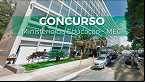 Concurso MEC 2023: veja quando sai o edital com 220 vagas