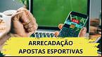 Governo pretende arrecadar de R$ 3 a 6 bilhões com apostas esportivas
