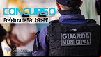 Concurso da Guarda de São João-PE 2023: Saiu edital!