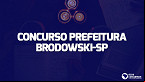 Concurso Prefeitura de Brodowski-SP abre 8 vagas de até R$ 11 mil