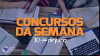 Concursos abertos: 24 órgãos abrem inscrições nesta semana