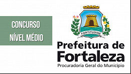 Concurso PGM de Fortaleza-CE 2023: Edital para nível médio é anunciado Concurso PGM de Fortaleza-CE 2023: Edital para nível médio é anunciado