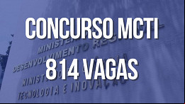 Concurso MCTI 2023: edital com 814 vagas vai sair quando? Concurso MCTI 2023: edital com 814 vagas vai sair quando?
