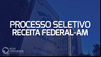 Receita Federal do Amazonas abre processo seletivo para Perito