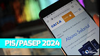 Pis/Pasep ano-base 2022: Calendário e valor do abono salarial