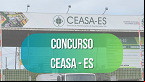 Concurso Ceasa ES 2023 já tem comissão e edital está perto de sair