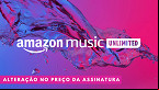 Amazon fará alteração no preço da  do Music Unlimited