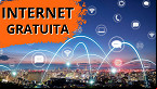 Internet de GRAÇA? Governo vai disponibilizar banda larga para quase 1.000 municípios