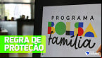 Regra de Proteção do Bolsa Família: Valor e critérios de inclusão