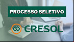 CRESOL abre 174 vagas de emprego em Setembro; veja lista e como concorrer