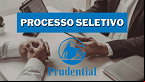 Processo Seletivo Prudential: Vagas abertas em SP, RJ e CE