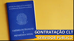 Governo planeja contratar novos Servidores Federais via CLT