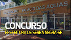 Concurso Prefeitura de Serra Negra-SP 2023