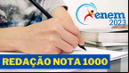 Vai fazer o Enem 2023? Confira 5 redações nota 1.000 da edição anterior
