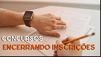 Concursos! 20 órgãos encerram inscrições nesta sexta-feira 13 com salários de até R$ 37.589
