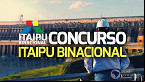 Itaipu Binacional abre processo seletivo com 31 vagas de até R$ 8.902,45