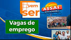 Assaí Atacadista abre 769 vagas de emprego para Novembro