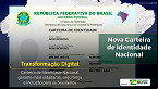Governo prorroga até 2024 obrigação para emitir nova Carteira de Identidade