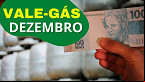 Diminuiu! Vale-Gás de Dezembro terá o MENOR valor do ano; entenda o por quê