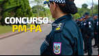 Concurso PM-PA: Veja consulta aos locais de prova para Oficiais