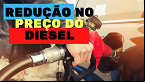 Petrobras corta preço do Diesel em R$ 0,24 a partir desta sexta-feira (08)