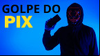 Sofreu golpe no Pix? Veja o que fazer para recuperar o dinheiro