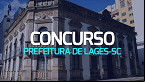 Concurso Prefeitura de Lages-SC 2023/2024 tem inscrições abertas