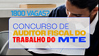 Concurso Auditor Fiscal do Trabalho 2024 pode dobrar número de vagas e chamar 1.800, afirma ministro