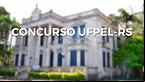 Concurso UFPel-RS 2024 Técnicos istrativos: Edital e Inscrição